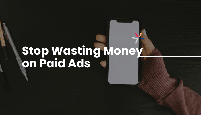 Blog header: Stop Wasting Money on Paid Ads