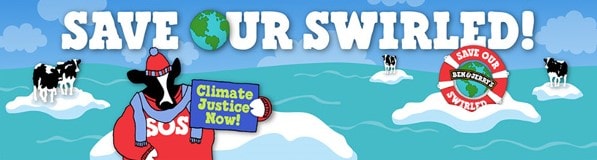 Ben and Jerry's Save Our Swirled campaign banner